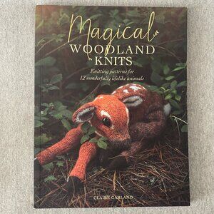 NWT Claire Garland Magical Woodland Knits: Knitting Patterns Book
